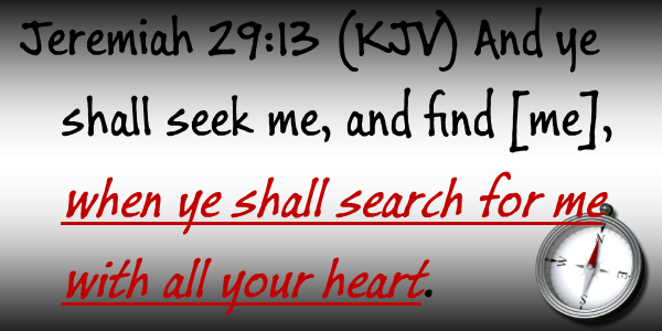 when ye shall search for me with all your heart